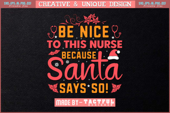 Be Nice to This Nurse Because Santa Svg