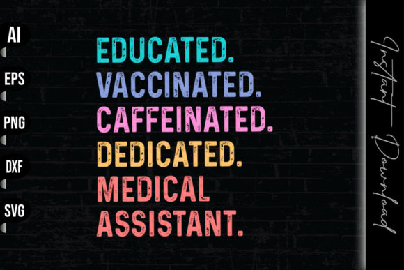 Educated Vaccinated Medical Assistant