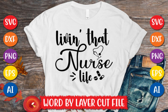 Livin That Nurse Life Svg Design Review