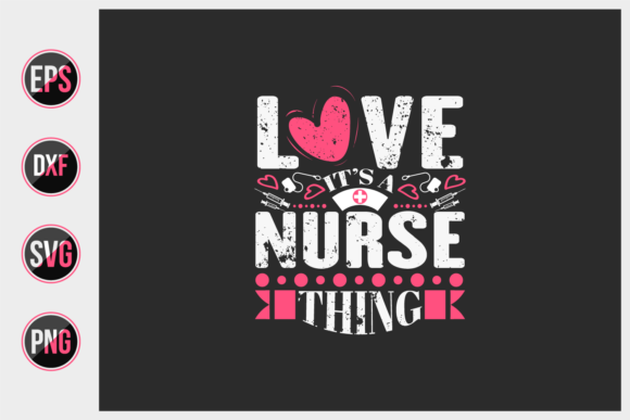 Love It's a Nurse Thing SVG: A Design Review