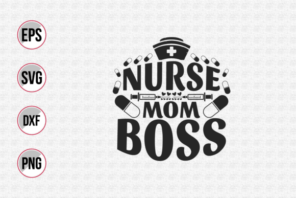 Nurse Mom Boss Svg. for Embroidery Projects