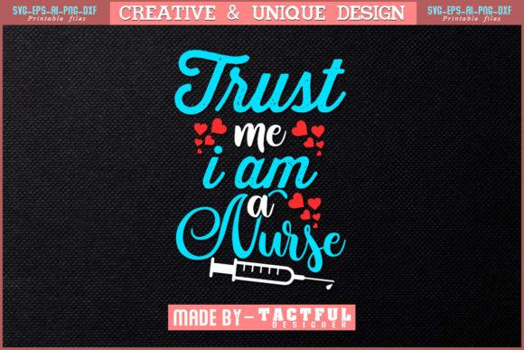 Review of Trust Me I Am a Nurse T-Shirt Design